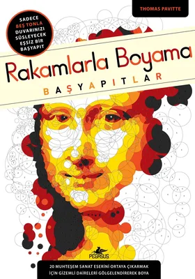 Rakamlarla Boyama: Başyapıtlar - Thomas Pavitte (Noktadan Noktaya Sanat)
