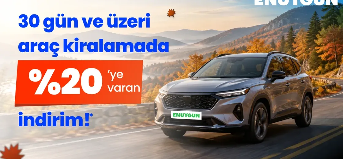 Enuygun 30 Gün ve Üzeri Araç Kiralamada %20'ye Varan İndirim